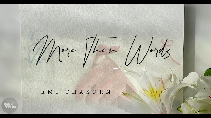 [ENG-VIET SUB]MORE THAN WORDS - EMI THASORN | OST US THE SERIES