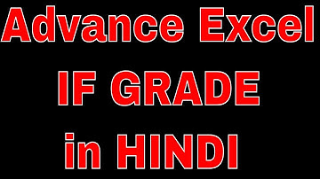 Excel 2007 IF GRADE Video Tutorial, Formula IN Excel HINDI URDU if Function, Advance if Function