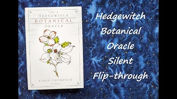 Hedgewitch Botanical Oracle - Silent Flip-through