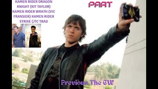 Kamen Rider Dragon Knight (Kit Taylor) Kamen Rider Wrath (Vic Fransier) Kamen Rider Strike (JTc Trad