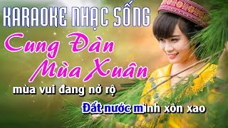 Karaoke Nhạc Sống - Cung Đàn Mùa Xuân - Beat chất lượng cao