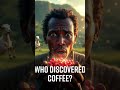 The Dancing Goats of Ethiopia: How Coffee Was Discovered! ☕🐐