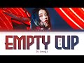 IU Empty Cup Lyrics 아이유 빈 컵 가사 Color Coded Lyrics Han Rom Eng IU Empty Cup Lyrics 아이유 빈 컵 가사 Color Coded Lyrics Han Rom Eng