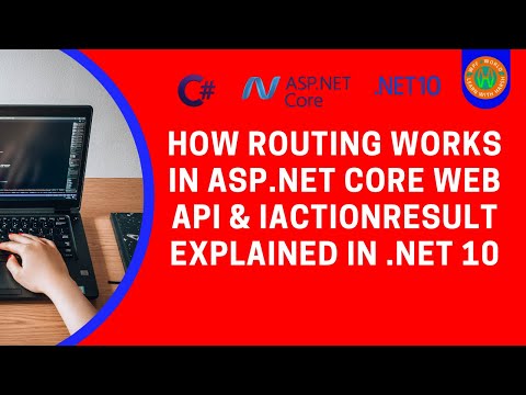 5 - How Routing Works in ASP.NET Core Web API | IActionResult Explained