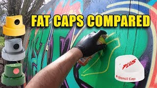 Fat Caps Compared + Stencil Cap