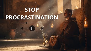 Stop Procrastinating NOW - Monk