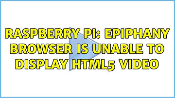 Raspberry Pi: Epiphany Browser is unable to display HTML5 Video (2 Solutions!!)