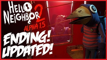 Hello Neighbor 2 Alpha 1.5 Ending Updated | Patch 1