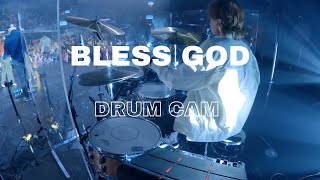 BLESS GOD - ISH MELTON - DRUM CAM