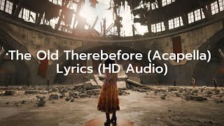 The Old Therebefore (Acapella) Lyrics (HD Audio)- Rachel Zegler