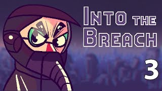 Into the Breach - Northernlion Plays - Episode 3 [Recovery]