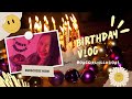 My Birthday Vlog | How I Celebrated My Birthday #birthday #birthdayvlog #bday