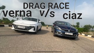 YE UMMID🤔 NAHI THI CIAZ SE😱| VERNA 2023🔥 VS CIAZ🥶:DRAG RACE