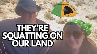 We had SQUATTERS on our off grid #deserthomestead