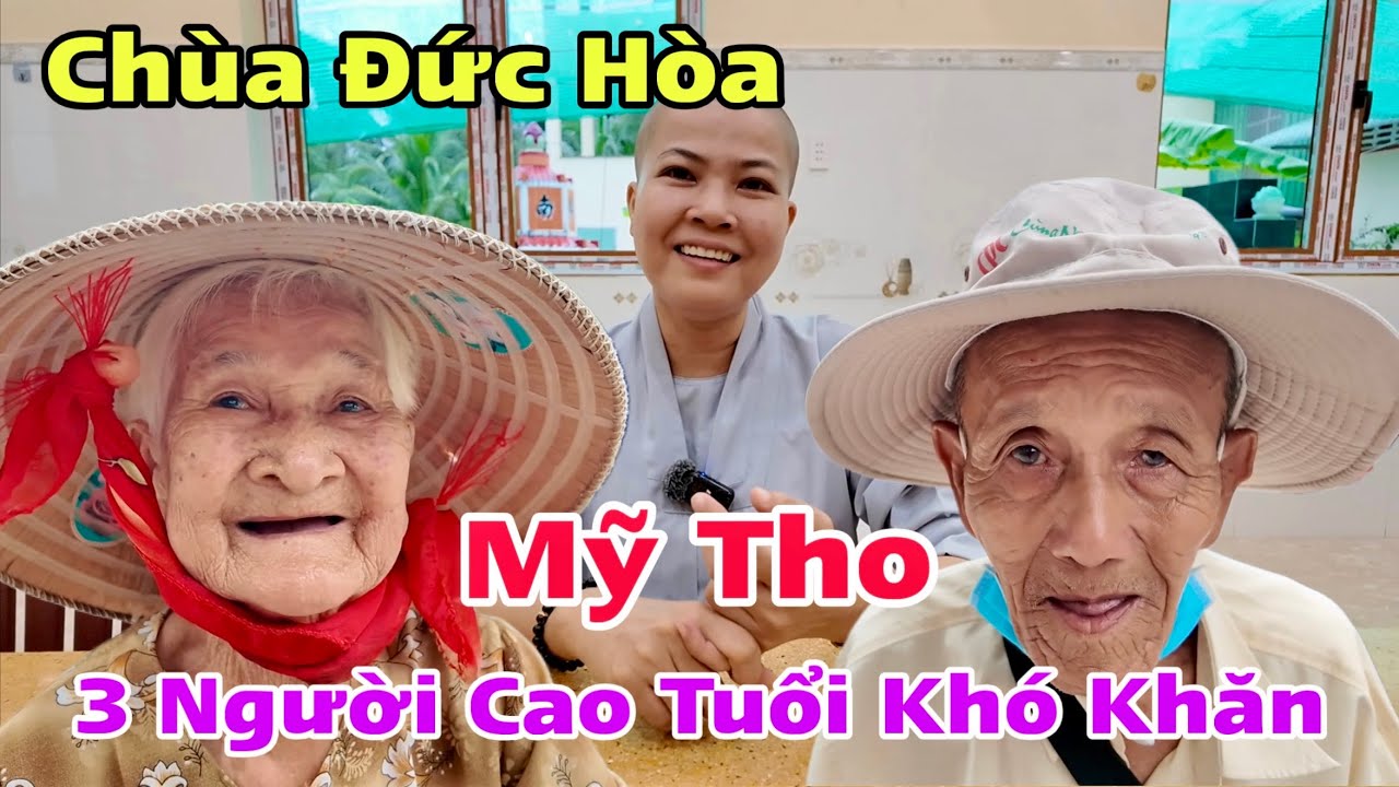 Chùa Đức Hòa Tiền Giang Cũ 3 Người Cao Tuổi Khó Khăn Mỹ Tho Nhận Tấm Lòng Hảo Tâm | Khương Nhựt Minh