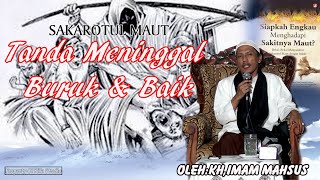 Tanda-tanda mati husnul khotimah \u0026 su'ul hotimah| bersama kh.Imam Mahsus