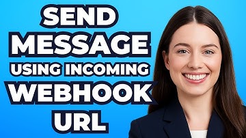 How to Send a Message Using an Incoming Webhook URL (Fast & Easy)