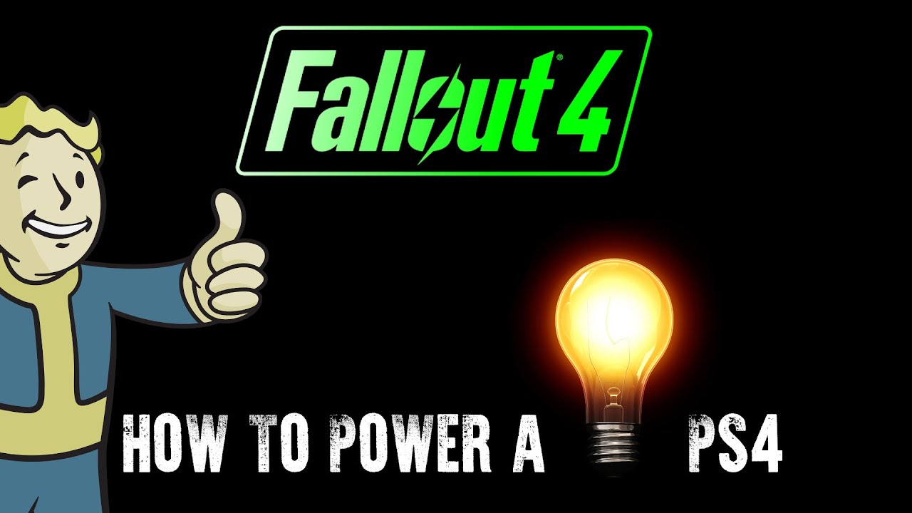 Fallout 4 How To Power A Light Bulb Ps4 You Fallout 4 How To Power A Light Bulb Ps4