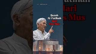 Ijazah Surah Al-Fatihah dari Gus Mus || MZK_DariMu || shorts gusmus ulama