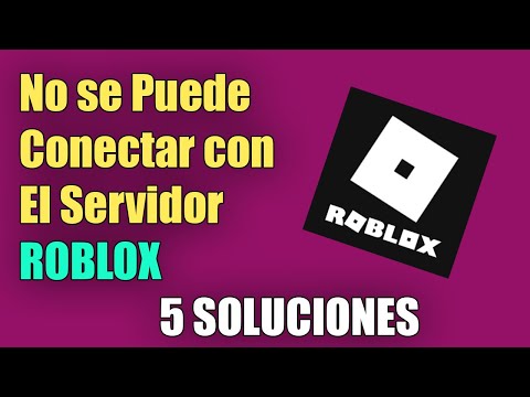 Roblox No se Puede Conectar con el Servidor Compruebe su Conexión a Internet I 5 Soluciones 2021