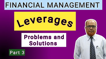 Financial Management II Leverages II Problems and Solutions II Part 3 II Hasham Ali Khan II