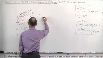 Physics 60  Optics: Double Slit Interference (23 of 35) General Solution to 3-Slit Interference