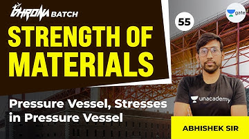 Pressure vessel , Stresses in pressure vessel | L : 55 | SOM | GATE 2022 | Civil