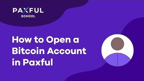 How to create verified Paxful account and start Bitcoin trading