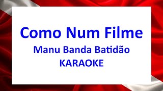Karaokê Como Num Filme - Manu Banda Batidão