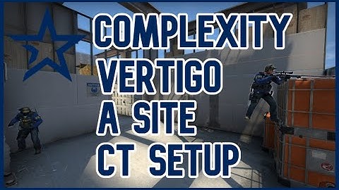 Complexity A Site CT Setup on Vertigo (CS:GO Tricks)