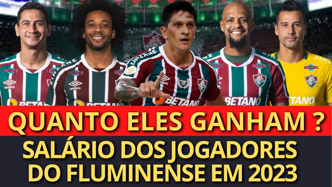 SALÁRIO DOS JOGADORES DO FLUMINENSE ATUALIZADO 2023 (FÁBIO,MARCELO,CANO