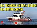 Lk teknem ile merak  edilen   ilk  seyire  ktm