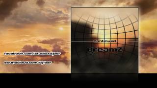 DJ BSR - CONTINUED DREAMZ