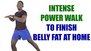 🔥FINISH BELLY FAT FOR GOOD🔥30 Min Intense Power Walk at Home🔥