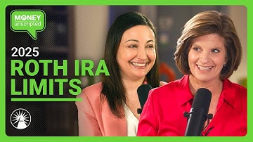 New Traditional And Roth IRA Limits And Rules In 2025 | Money Unscripted | Fidelity Investments
