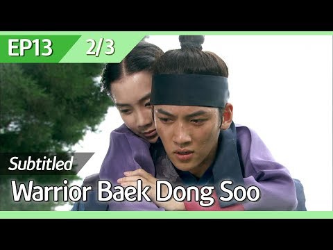 [CC/FULL] Warrior Baek Dong Soo EP13 (2/3) | 무사백동수