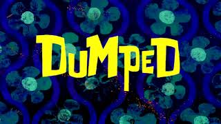 Custom SpongeBob SquarePants Title Cards #3 - Dumped (S15-Present Style)