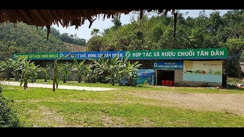 Thăm Cơ Sở Sản Xuất Rượu Chuối Tân Dân Bắc Kạn & Bữa Cơm Vùng Cao