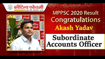 MPPSC 2020 Result | Akash Yadav - Subordinate Account Officer | Kautilya Academy