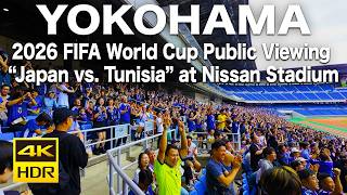 4K HDR🇯🇵】2026 FIFA World Cup Public Viewing: “Japan vs. Tunisia