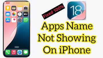 iOS 18: How to Fix Apps Name Are Not Showing on iPhone