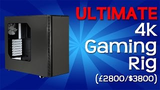 Ultimate 4K Gaming Rig - Run Any Game in 4K - (£2800/$3800)