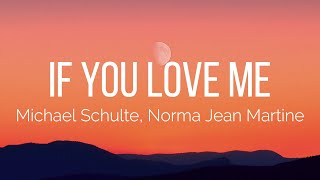 Michael Schulte, Norma Jean Martine - If you love me (Lyrics)