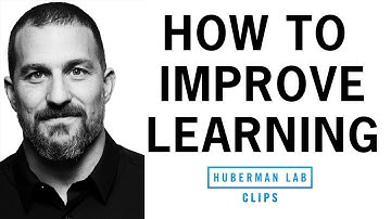 How to Change Your Brain & Improve Learning | Dr. Andrew Huberman