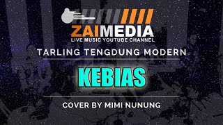 TARLING TENGDUNG ' KEBIAS ' Zaimedia Live Music (Cover) By Mimi Nunung