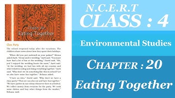 Class 4 | EVS | Chapter 20 | Eating Together
