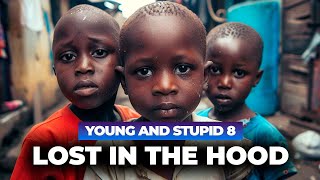 Lost In The Hood  - Young & Stupid 8 Ep 2