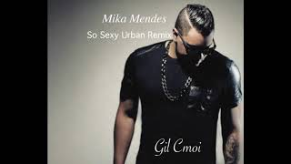 Mika mendes - So Sexy (Urban Remix)