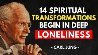 Carl Jung Explained  14 Spiritual Transformations That Begin In Deep Loneliness