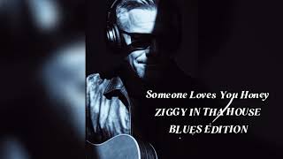 Someone Loves You Honey – The Blues Session 🎸